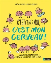 Book cover of C'EST PAS MOI C'EST MON CERVEAU