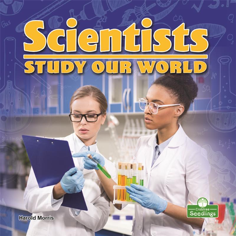 Book cover of SCIENTISTS STUDY OUR WORLD