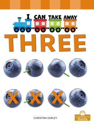 Book cover of I CAN TAKE AWAY THREE