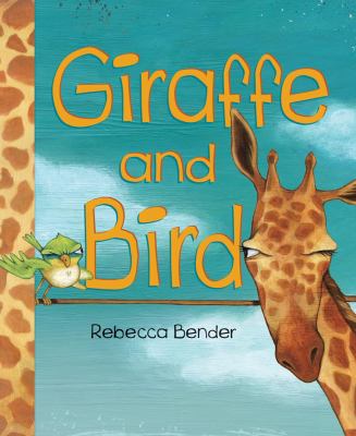 Book cover of GIRAFFE & BIRD