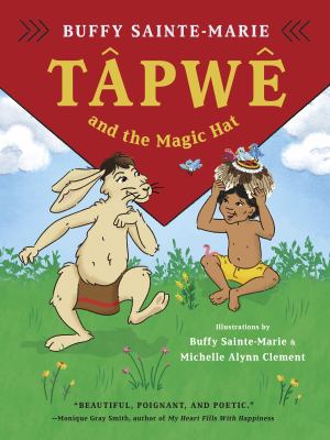 Book cover of TÂPWÊ & THE MAGIC HAT