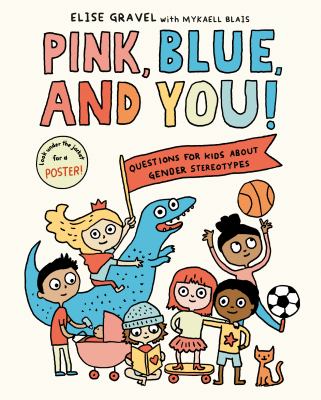 Book cover of PINK BLUE & YOU! QUESTIONS FOR KIDS ABOUT GENDER STEREOTYPES