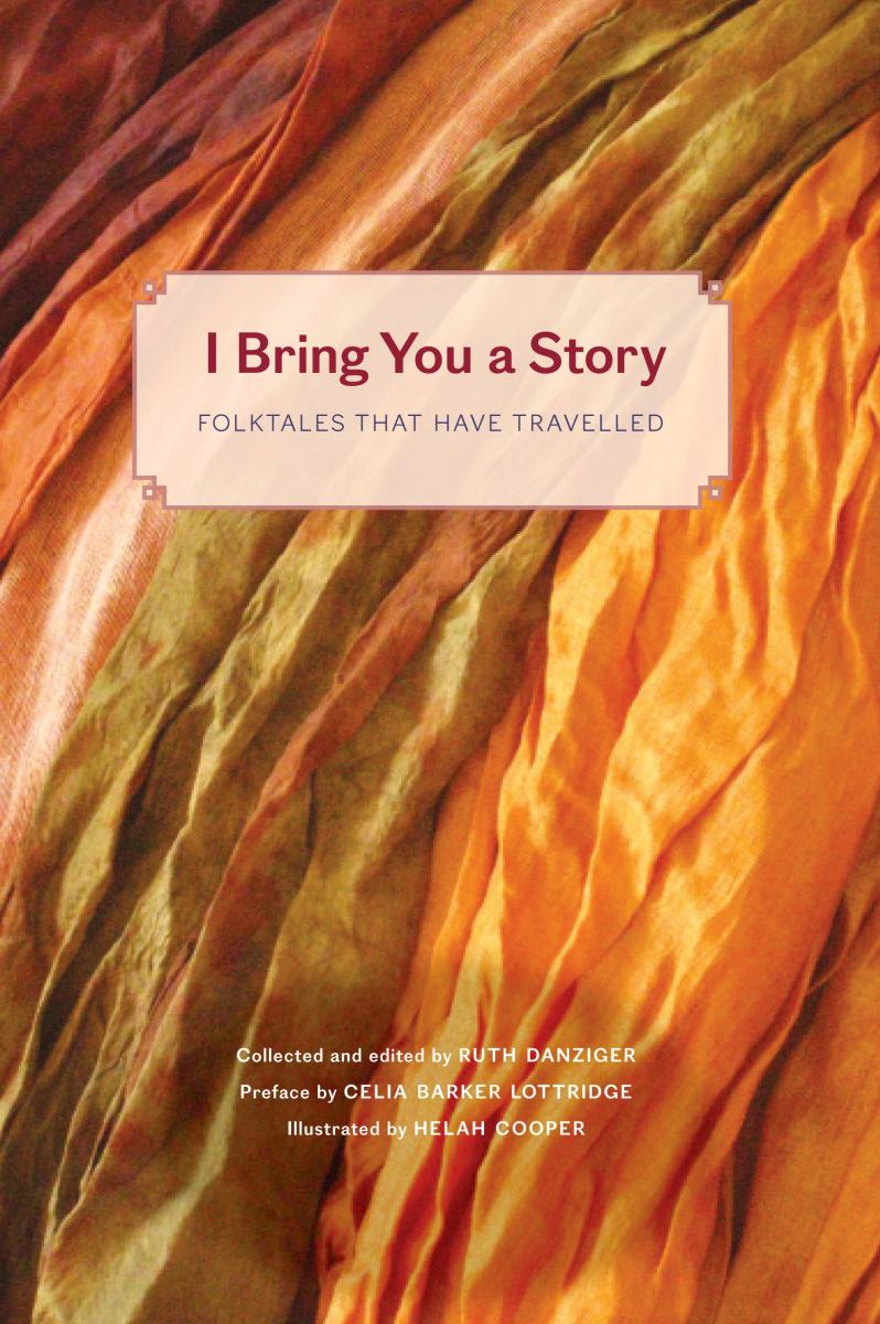 Book cover of I BRING YOU A STORY - FOLKTALES THAT HAVE TRAVELLED