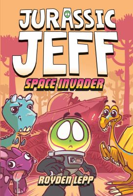 Book cover of JURASSIC JEFF 01 SPACE INVADER