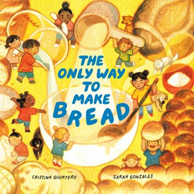 Book cover of ONLY WAY TO MAKE BREAD