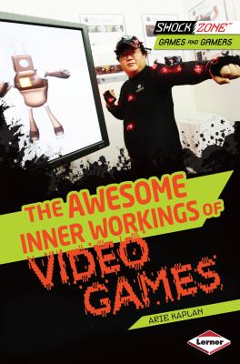Book cover of AWESOME INNER WORKINGS OF VIDEO GAMES