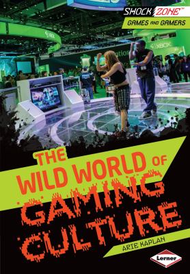 Book cover of WILD WORLD OF GAMING CULTURE