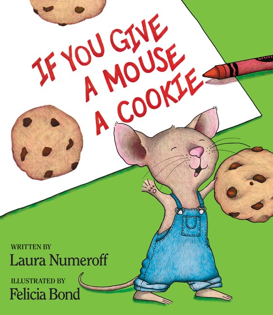 Book cover of IF YOU GIVE A MOUSE A COOKIE