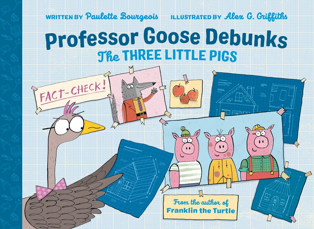 Book cover of PROFESSOR GOOSE DEBUNKS 02 THE 3 LITTLE PIGS