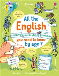Book cover of ALL THE ENGLISH YOU NEED TO KNOW BY AGE 7