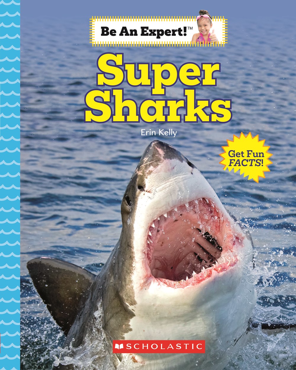 Book cover of SUPER SHARKS - BE AN EXPERT