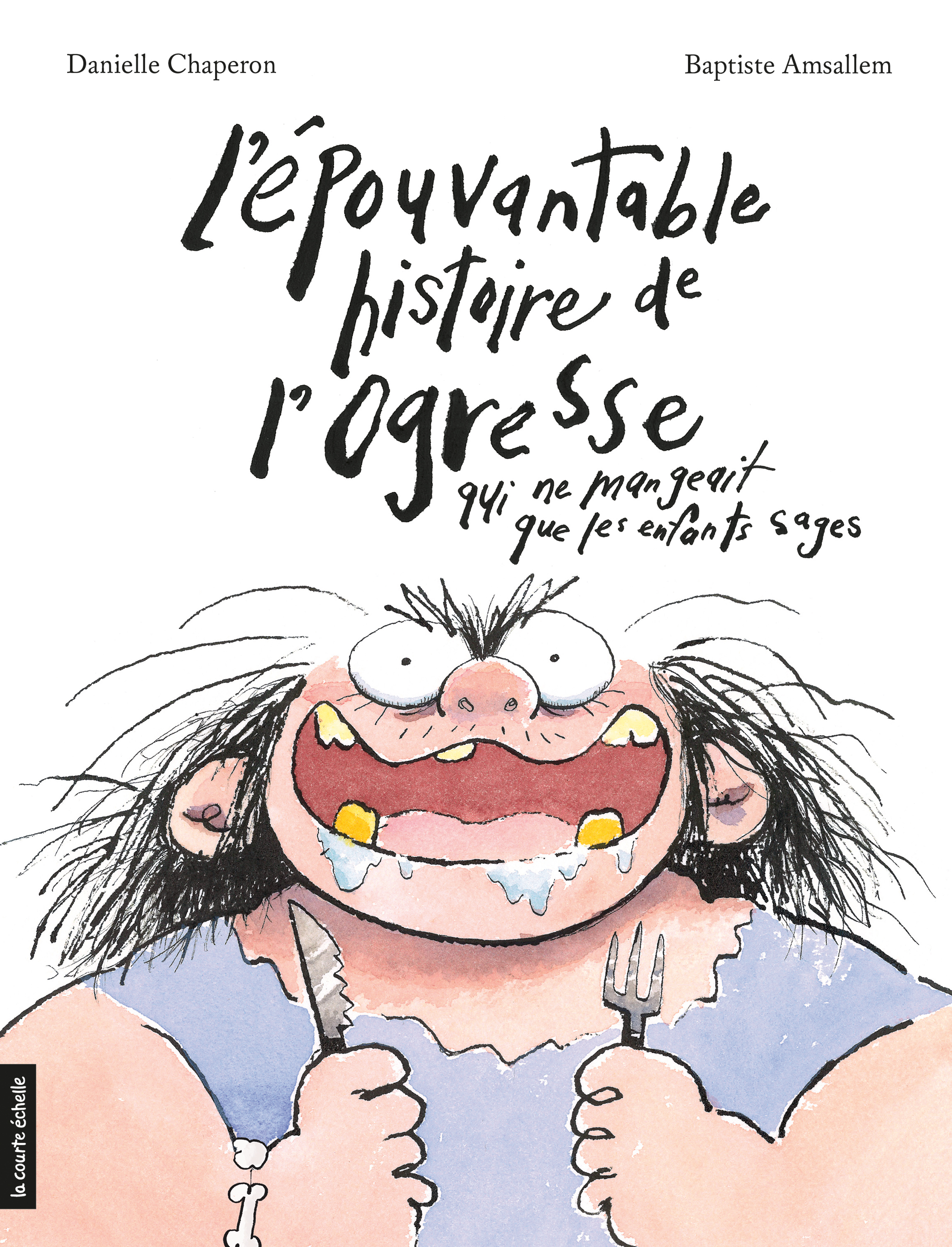 Book cover of ÉPOUVANTABLE HISTOIRE DE L'OGRESSE QUI
