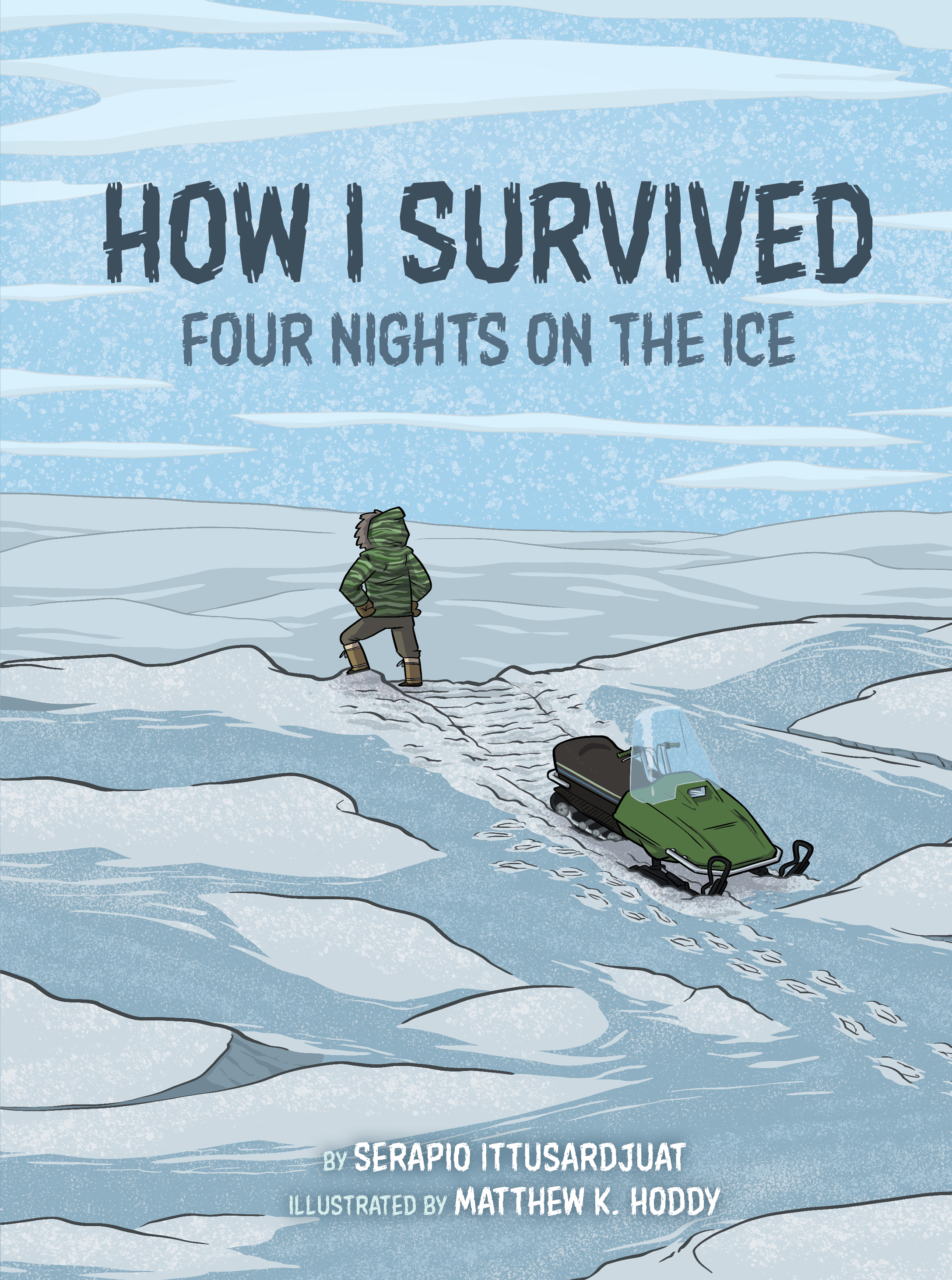 Book cover of HOW I SURVIVED FOUR NIGHTS ON THE ICE