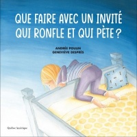 Book cover of QUE FAIRE AVEC INVITÉ QUI RONFLE ET PÈTE