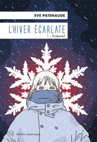 Book cover of L'HIVER ÉCARLATE 01 ENDESTAD