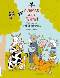 Book cover of CRIMES A LA FERME - L'AFFAIRE DE L'OEUF DISPARU