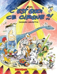 Book cover of C'EST QUOI CE CIRQUE?!