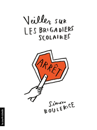 Book cover of VEILLER SUR LES BRIGADIERS SCOLAIRES