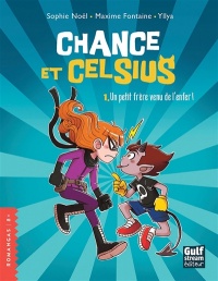 Book cover of CHANCE ET CELSIUS 01 UN PETIT FRERE VENU DE L'ENFER