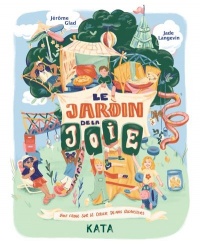 Book cover of JARDIN DE LA JOIE - UNE FABLE SUR LE COEUR DE NOS QUARTIERS