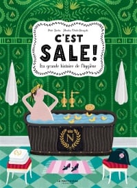 Book cover of C'EST SALE! LA GRANDE HISTOIRE DE L'HYGIÈNE