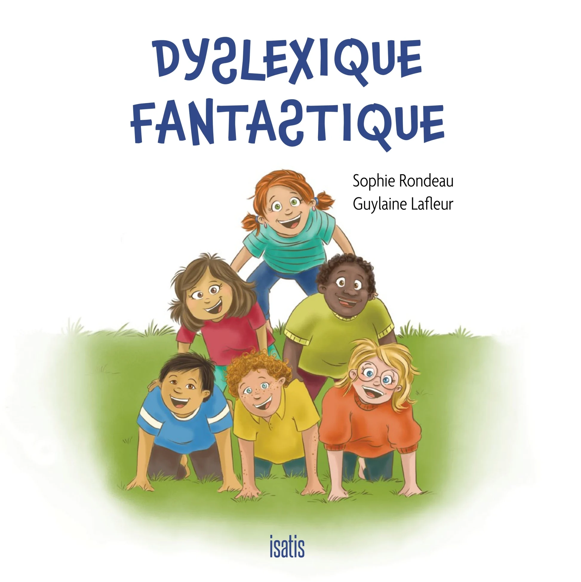 Book cover of DYSLEXIQUE FANTASTIQUE