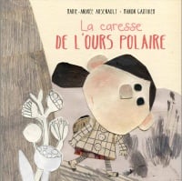 Book cover of CARESSE DE L'OURS POLAIRE