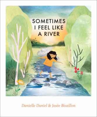 Book cover of SOMETIMES I FEEL LIKE A RIVER