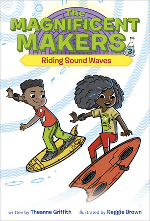 Book cover of MAGNIFICENT MAKERS 03 RIDING SOUND WAVES