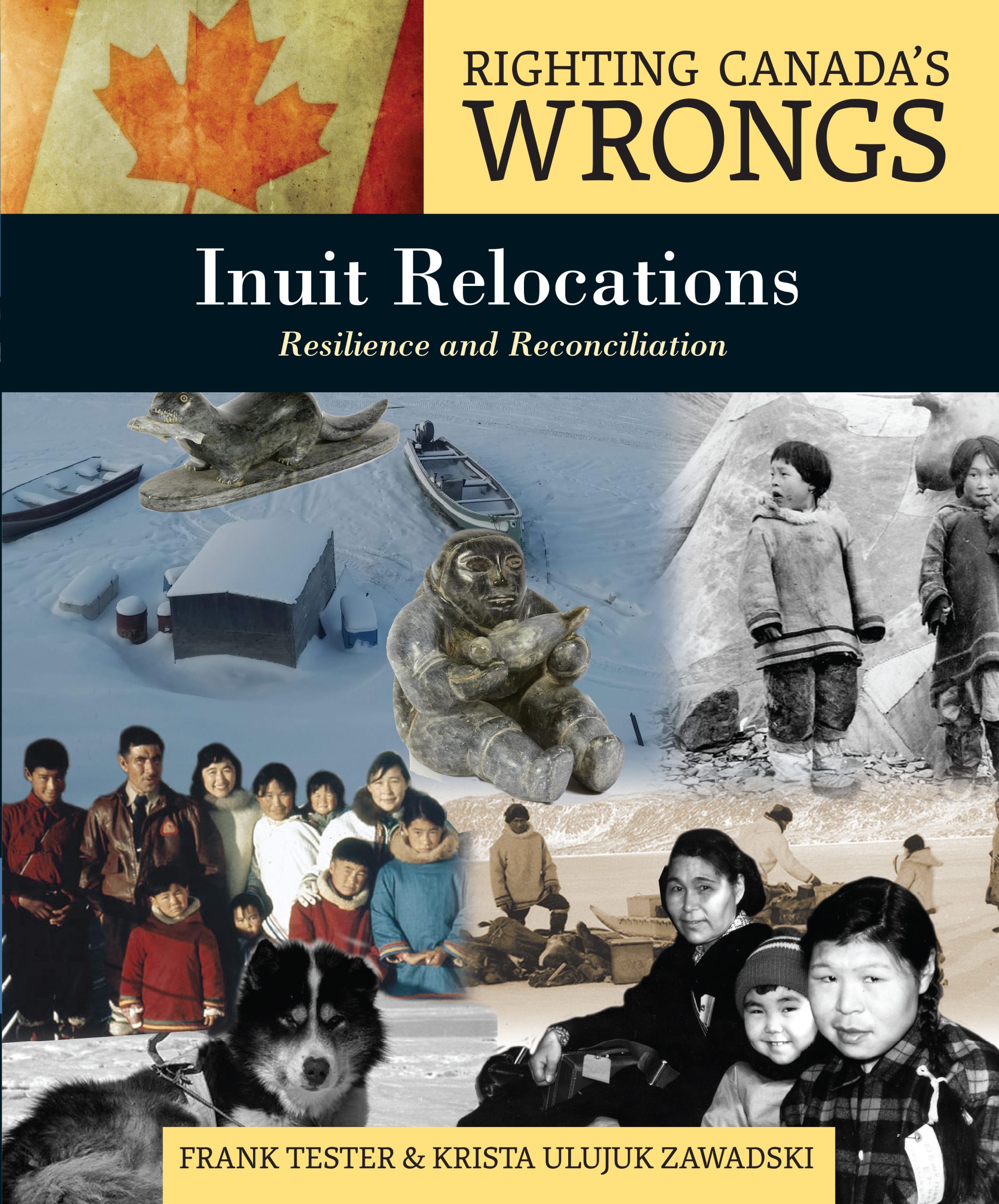 Book cover of RIGHTING CANADA'S WRONGS INUIT RELOCATIO
