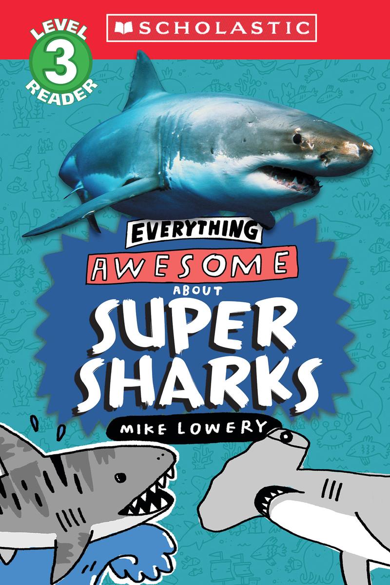 Book cover of EVERYTHING AWESOME ABOUT - SUPER SHARKS