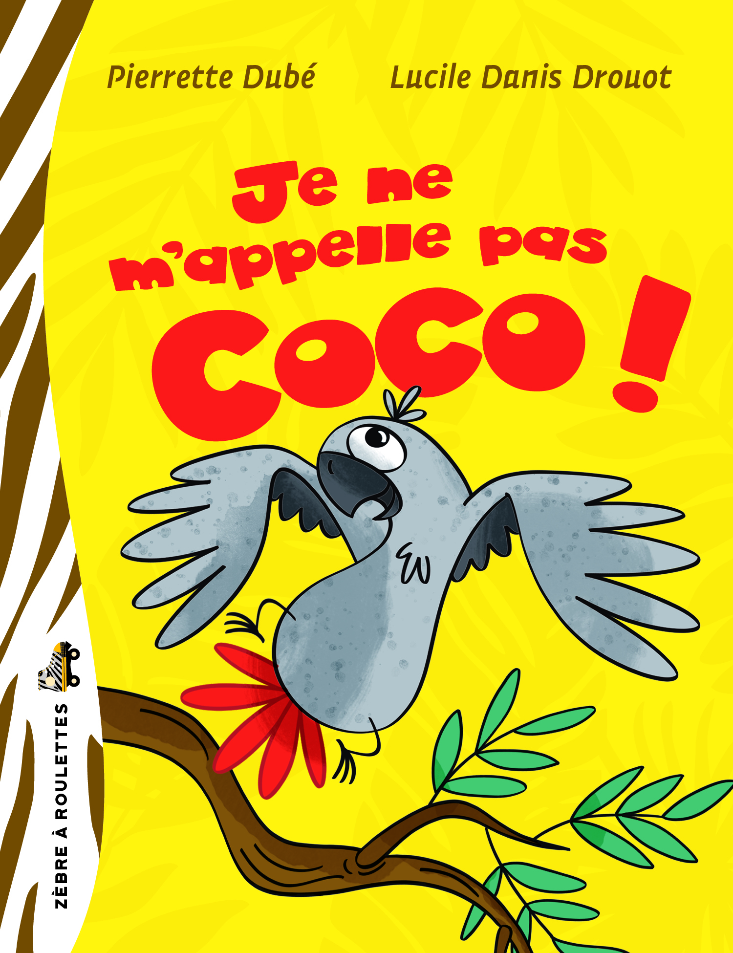 Book cover of JE NE M'APPELLE PAS COCO!