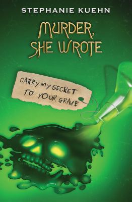 Book cover of MURDER SHE WROTE 02 CARRY MY SECRET TO YOUR GRAVE