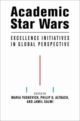 Book cover of ACADEMIC STAR WARS - EXCELLENCE INITIATIATIVES IN GLOBAL PERSPECTIVE