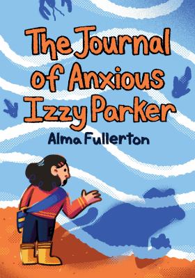 Book cover of JOURNAL OF ANXIOUS IZZY PARKER