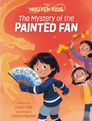 Book cover of NGUYEN KIDS 03 THE MYSTERY OF THE PAINTED FAN