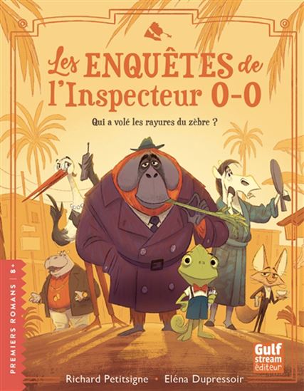 Book cover of ENQUÊTES DE L'INSPECTEUR O-O 01 QUI A VOLÉ LES RAYURES DU ZÈBRE?