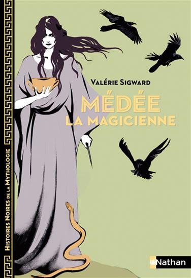Book cover of HISTOIRES NOIRES DE LA MYTHOLOGIE - MEDÉE LA MAGICIENNE