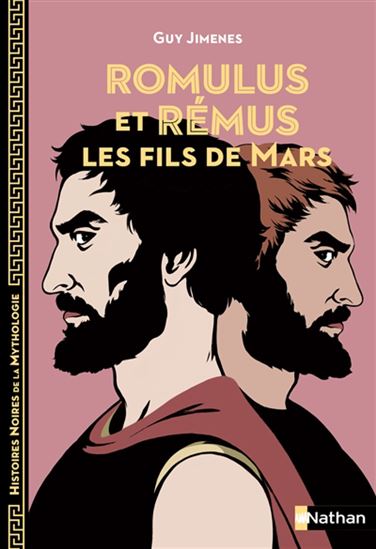 Book cover of HISTOIRES NOIRES DE LA MYTHOLOGIE - ROMULUS ET REMUS - LES FILS DE MARS