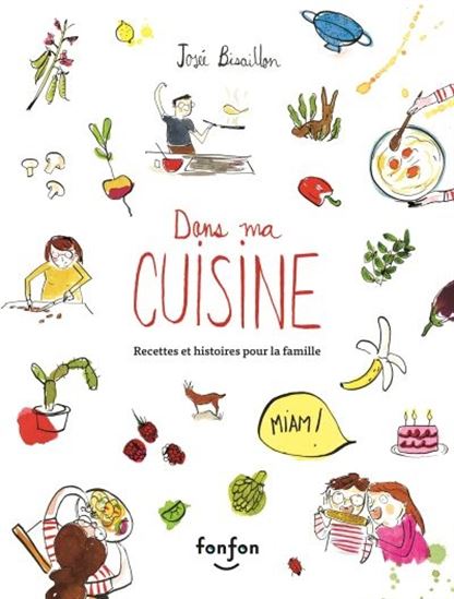 Book cover of DANS MA CUISINE - RECETTES ET HISTOIRES POUR LA FAMILLE