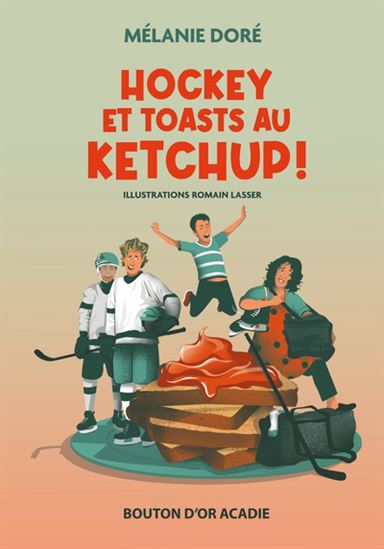 Book cover of HOCKEY ET TOASTS AU KETCHUP!