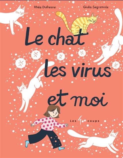 Book cover of LE CHAT, LES VIRUS ET MOI