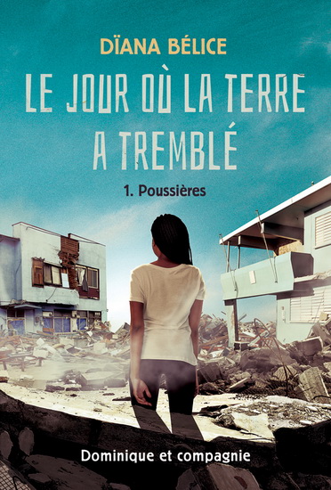Book cover of JOUR OU LA TERRE A TREMBLÉ 01 POUSSIÉRES