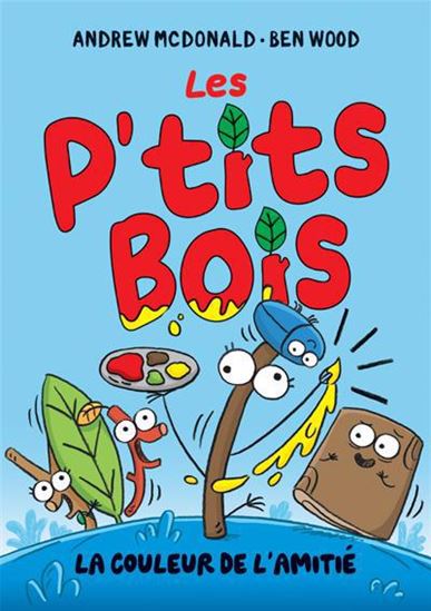 Book cover of P-TITS BOIS - COULEUR DE L'AMITE