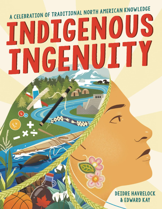 Book cover of INDIGENOUS INGENUITY - CELEBRATION OF TRADITIONAL NORTH AMERICAN KNOWLEDGE