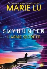 Book cover of SKYHUNTER L'ARME SECRET