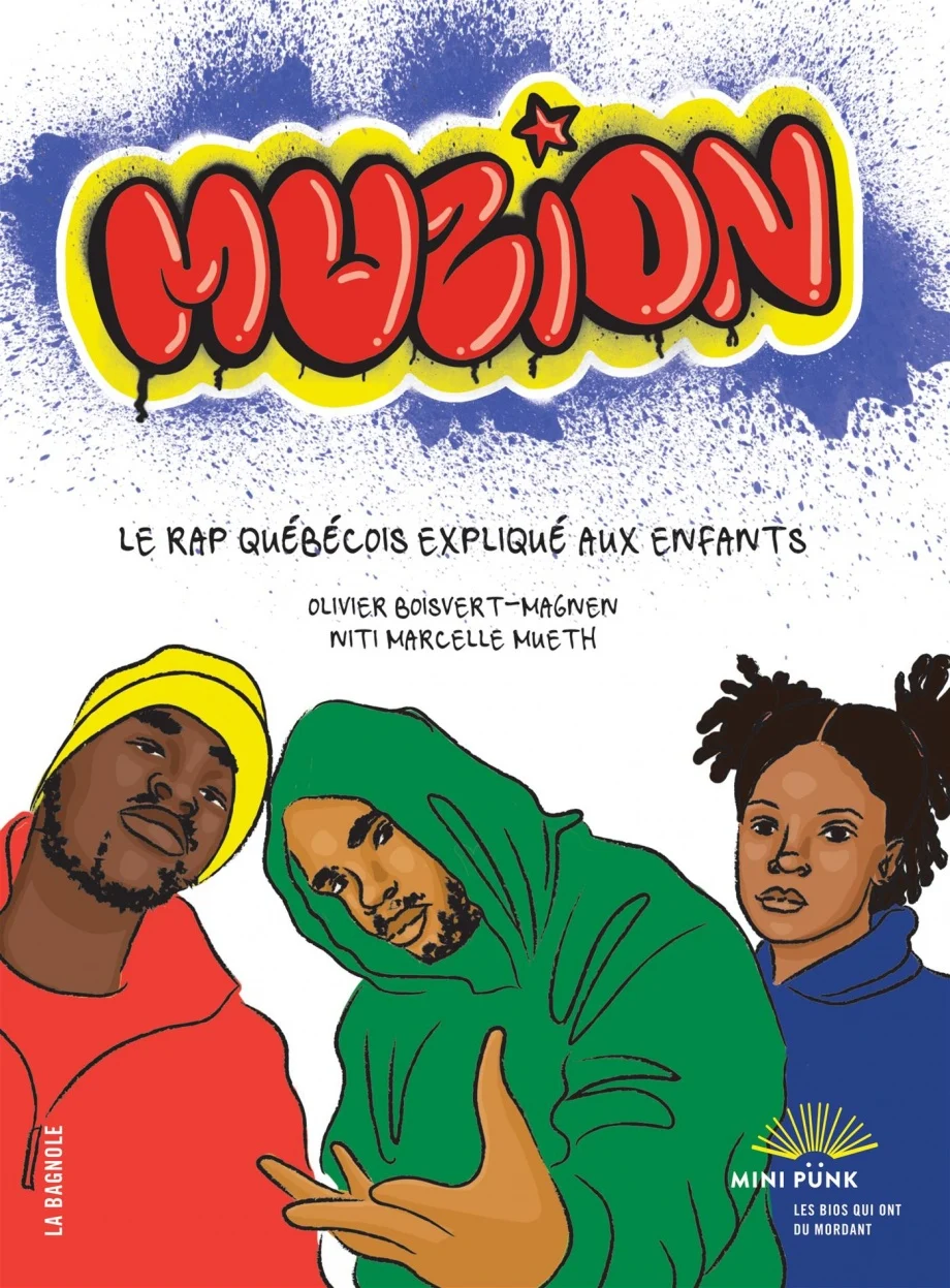 Book cover of MUZION - LE RAP QUÉBÉCOIS EXPLIQUÉ AUX ENFANTS